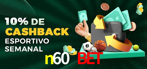 10% de bônus de cashback na n60 bet